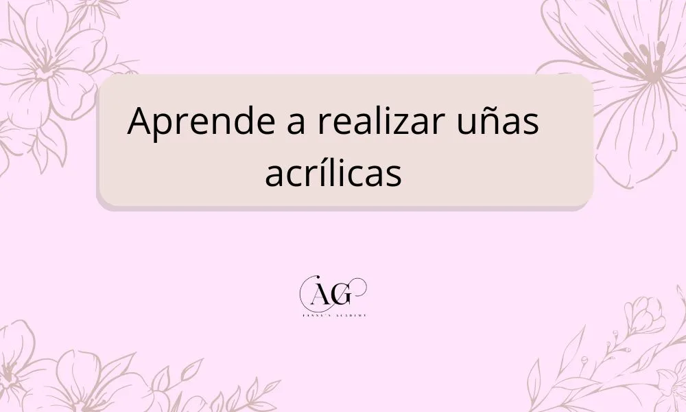aprende a hacer unas acrilicas nuestros cursos imagen destacada sobre aprender a hacer uñas acrílicas con fany acade,y